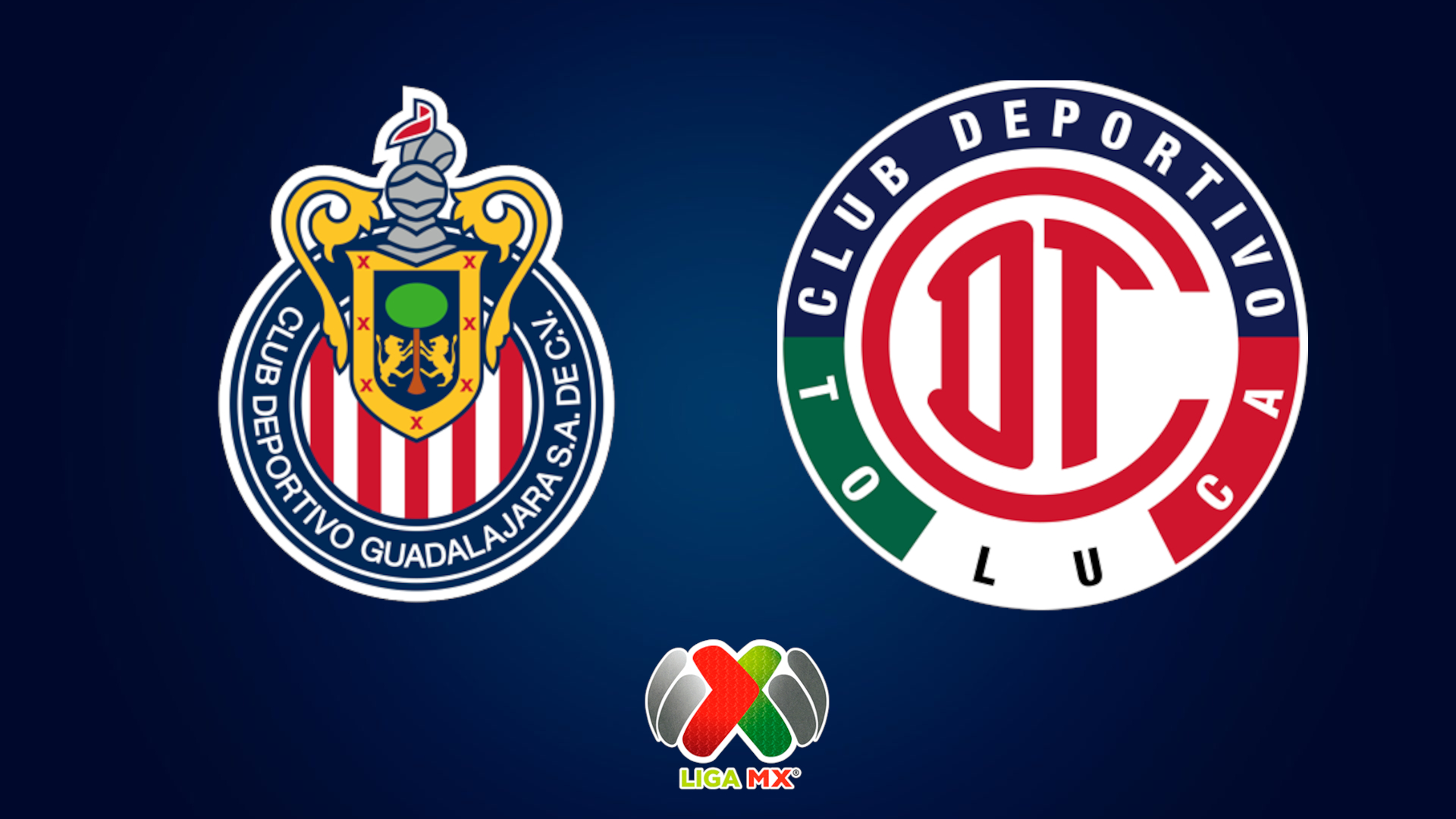 Chivas vs Toluca dónde ver EN VIVO el partido de los Cuartos de Final